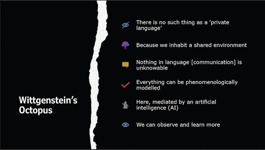 slide 2, there is no such thing as 'private language: nothing is unknowable in language because we inhabit a shared environment.
